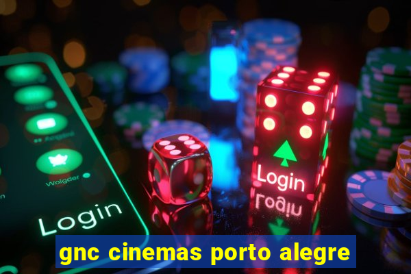 gnc cinemas porto alegre